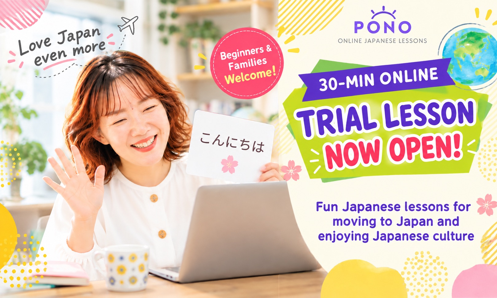 PONO online Japanese lessons. 30-minute trial lesson now open. Beginners and families welcome.